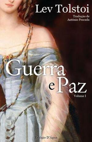 Guerra e Paz - Volume I by Leo Tolstoy