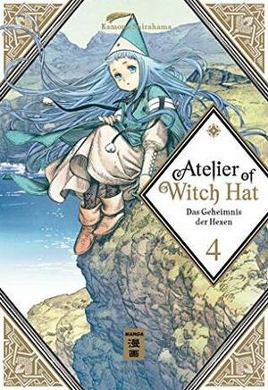 Atelier of Witch Hat 04: Das Geheimnis der Hexen by Kamome Shirahama