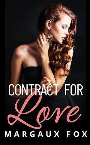 Contract for Love by Margaux Fox