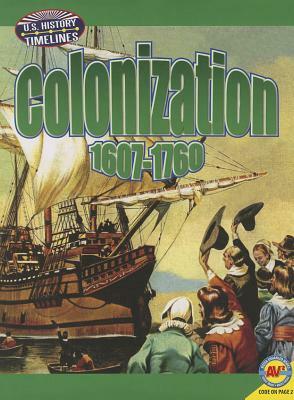 Colonization: 1607-1760 by Megan Kopp