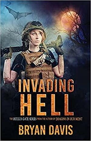 Invading Hell by Bryan Davis