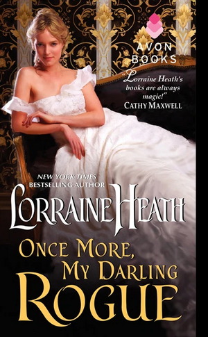 Once More, My Darling Rogue by Lorraine Heath