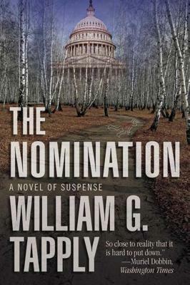 The Nomination: A Novel of Suspense by William G. Tapply