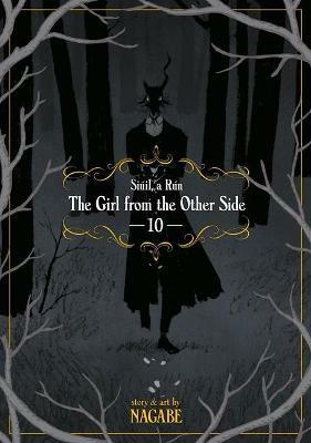 The Girl from the Other Side: Siúil, a Rún, Vol. 10 by Nagabe
