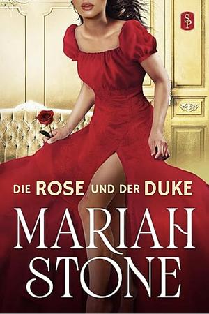 Die Rose und der Duke by Mariah Stone