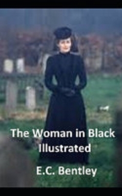 The Woman in Black Illustrated by E. C. Bentley