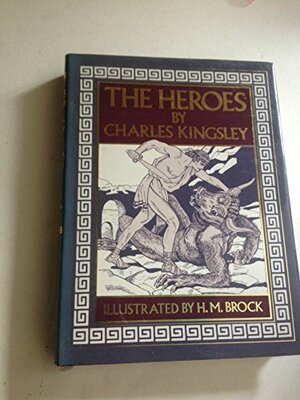 Heroes or Greek Fairy Tales for My Children by Charles Kingsley