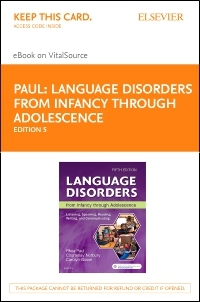 Language Disorders from Infancy Through Adolescence - Elsevier eBook on Vitalsource (Retail Access Card): Listening, Speaking, Reading, Writing and Communicating by Rhea Paul, Carolyn Gosse, Courtenay Norbury