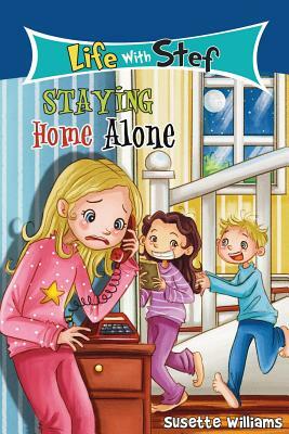 Staying Home Alone by Susette Williams