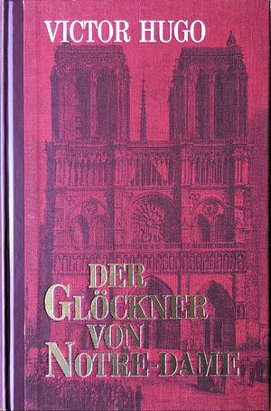 Der Glöckner von Notre-Dame by Victor Hugo