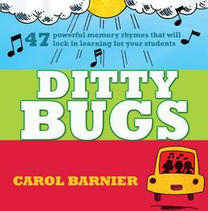 Ditty Bugs: 50 Powerful Memory Rhymes by Carol Barnier