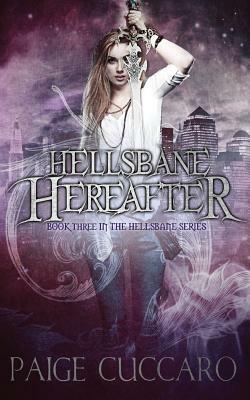 Hellsbane Hereafter by Paige Cuccaro