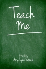 Teach Me by Amy Lynn Steele