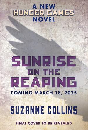 Sunrise On The Reaping by Suzanne Collins