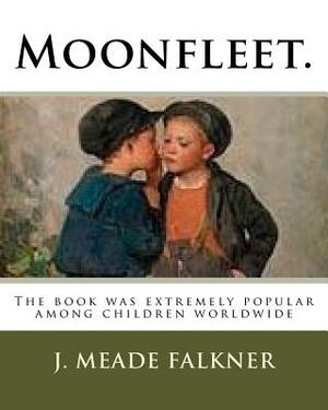 Moonfleet by John Meade Falkner