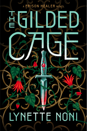 The Gilded Cage by Lynette Noni