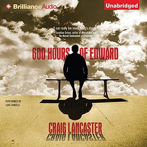 600 Hours of Edward by Craig Lancaster