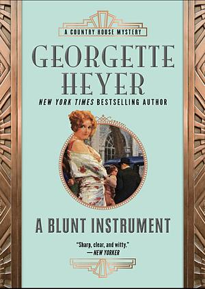 A Blunt Instrument by Georgette Heyer