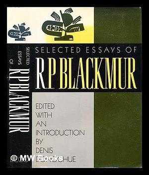 Selected Essays of R.P. Blackmur by Denis Donoghue
