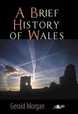 A Brief History of Wales by Gerald Morgan