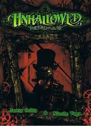 Unhallowed Metropolis by Jennifer Shaiman, Jason Soles &amp; Nicci Vega