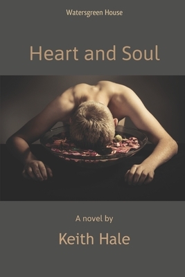 Heart and Soul by Keith Hale