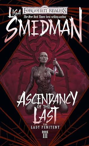 Ascendency of the Last by Lisa Smedman
