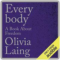 Everybody by Olivia Laing