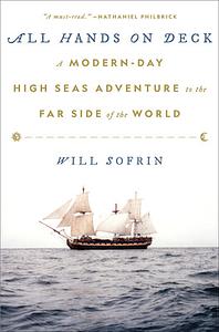 All Hands on Deck: A Modern-Day High Seas Adventure to the Far Side of the World by Will Sofrin