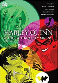 Harley Quinn & the Gotham City Sirens Omnibus by Paul Dini