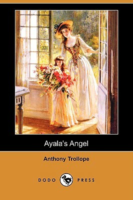 Ayala's Angel by Anthony Trollope