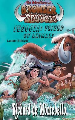 Sequoia: Friend of Animals Bilingual by Richard De Montebello