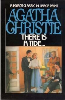 There is a Tide... by Agatha Christie