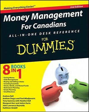 Money Management for Canadians All-In-One Desk Reference for Dummies by Heather Bal, Andrew Dagys, Andrew Bell