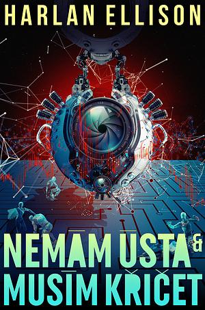 Nemám ústa & musím křičet by Harlan Ellison