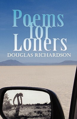 Poems for Loners by Douglas Richardson