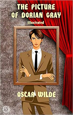 Oscar Wilde - The Picture of Dorian Gray (Illustrated) Kindle Edition by Oscar Wilde