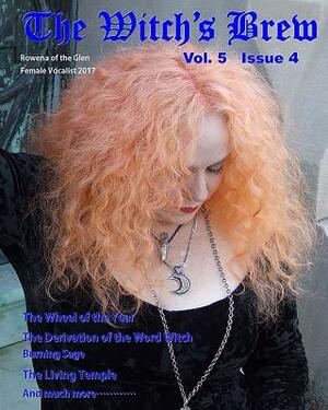 The Witch;s Brew, Vol. 5 Issue 4 by Circle of Ancient Sisters, Melissa E. Anderson