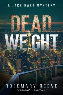 Dead Weight: A Jack Hart Mystery by Rosemary Reeve