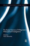 The Textual Genesis of Wittgenstein's Philosophical Investigations by Nuno Venturinha