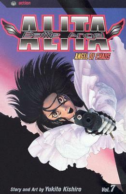 Battle Angel Alita, Volume 07: Angel Of Chaos by Yukito Kishiro