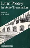 Latin Poetry in Verse Translation: From the Beginnings to the Renaissance by L.R. Lind