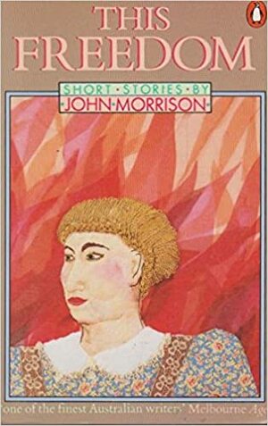 This Freedom by John Gordon Morrison