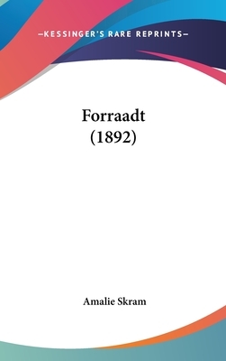 Forraadt (1892) by Amalie Skram
