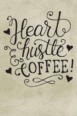 Heart Hustle Coffee by Dee Deck