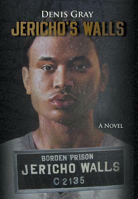 Jericho's Walls by Denis Gray