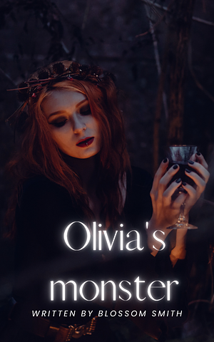 Olivia's Monster  by Blossom Smith