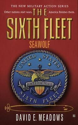 The Sixth Fleet: Seawolf by David E. Meadows