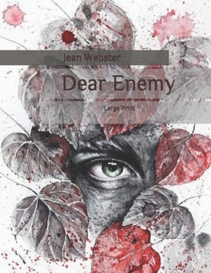 Dear Enemy: Large Print by Jean Webster