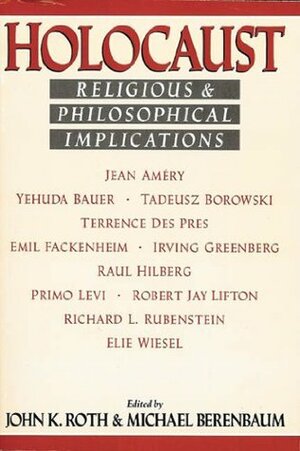 Holocaust: Religious and Philosophical Implications by Michael Berenbaum